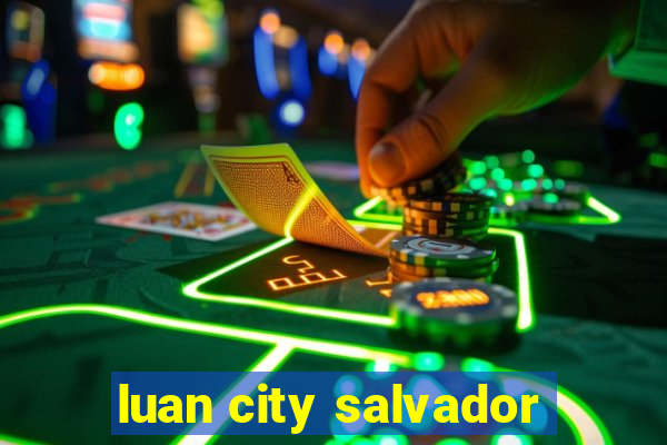 luan city salvador